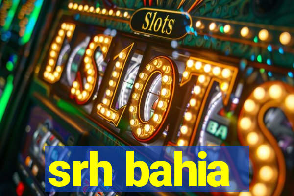 srh bahia